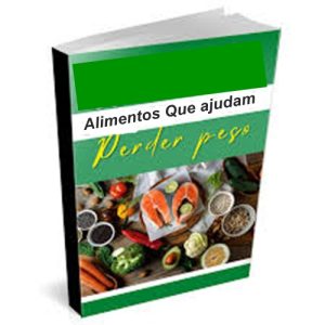 Alimentos Que Ajudam a Perder Peso
