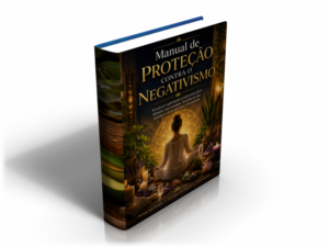 MANUAL DE PROTEÇÃO CONTRA O NEGATIVISMO